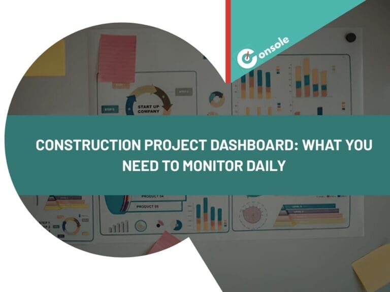 Construction Project Dashboard: What You Need to Monitor Daily